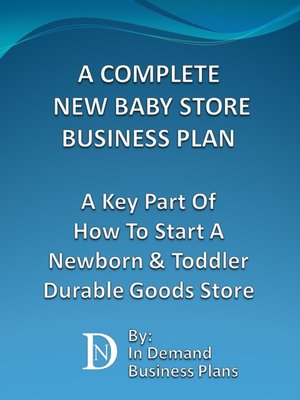 cover image of A Complete New Baby Store Business Plan